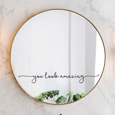 'You Look Amazing' Mirror Decal